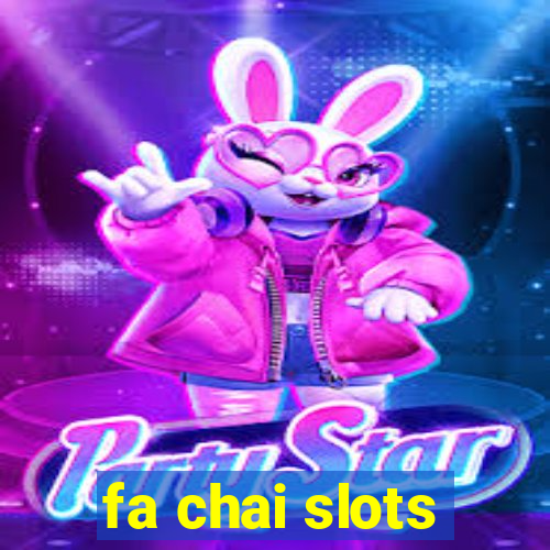 fa chai slots